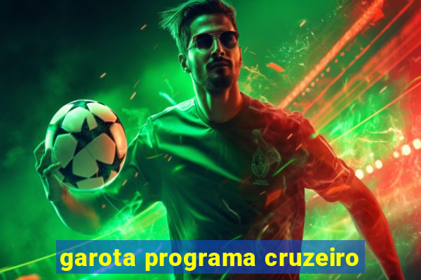 garota programa cruzeiro